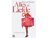 Alles is Liefde Kim van Kooten 